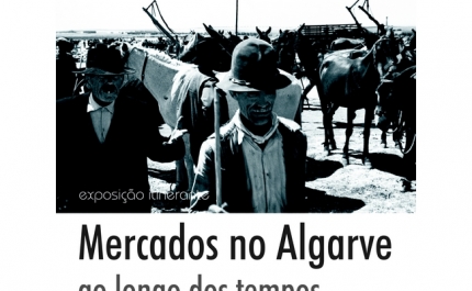 «Mercados no Algarve ao longo dos tempos» em exposição na Casa do Sal