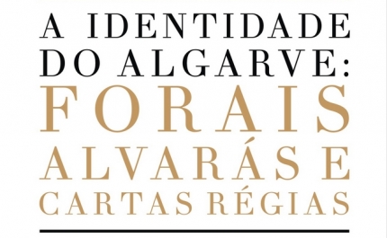 Exposição em Lagoa mostra «A Identidade do Algarve: forais, alvarás e cartas régias»