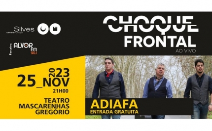 SILVES SERÁ PALCO DE «CHOQUE FRONTAL» COM ADIAFA, NO TEATRO MASCARENHAS GREGÓRIO»