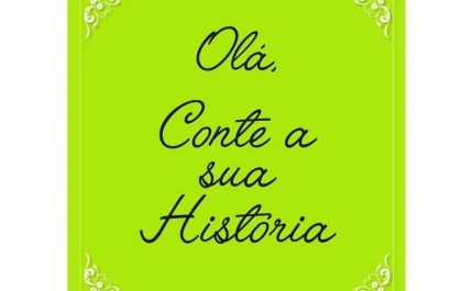 “CONTE A SUA HISTÓRIA”