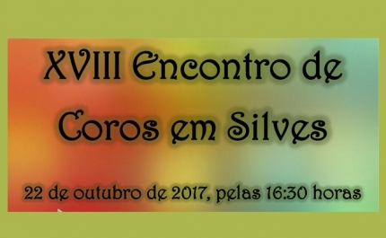  SOCIEDADE FILARMÓNICA SILVENSE PROMOVE XVIII ENCONTRO DE COROS 