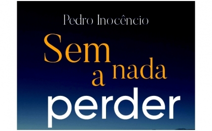 Apresentação do livro «Sem nada a perder» de Pedro Inocêncio