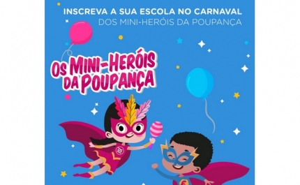 PROJETO «OS MINI-HERÓIS DA POUPANÇA» CONVIDA ESCOLAS A PARTICIPAR EM PASSATEMPO DE CARNAVAL