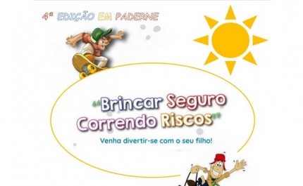 «BRINCAR SEGURO CORRENDO RISCOS» ESTÁ DE VOLTA PARA MAIS UMA EDIÇÃO EM PADERNE