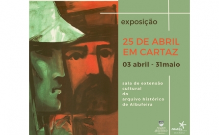 REVOLUÇÃO DE ABRIL EM CARTAZES NO ARQUIVO HISTÓRICO DE ALBUFEIRA