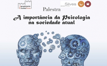 «A IMPORTÂNCIA DA PSICOLOGIA NA SOCIEDADE ATUAL» É TEMA DE PALESTRA NA ESCOLA SECUNDÁRIA DE SILVES