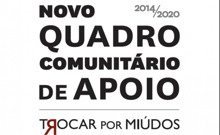 Sessão de Esclarecimento sobre «Novo Quadro Comunitário de Apoio – Trocar por miúdos – 2014/2020»