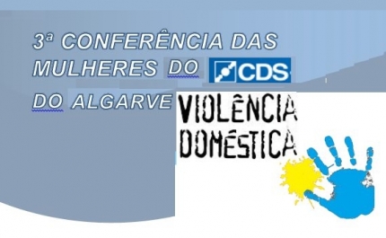 3ª Conferência das Mulheres do CDS Algarve - Violência Doméstica