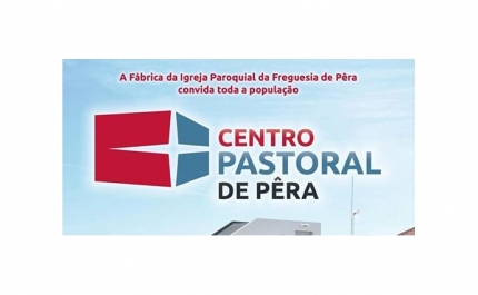 CENTRO PASTORAL DE PÊRA ASSINALA 1.º ANIVERSÁRIO ENTRE 25 E 27 DE SETEMBRO