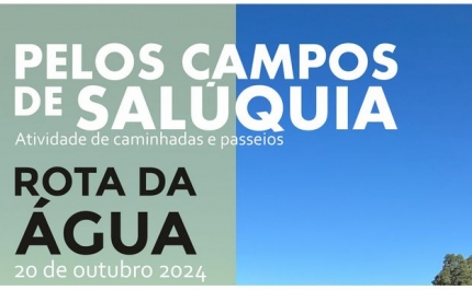 PELOS CAMPOS DE SALÚQUIA | «Rota da Água» inserida no Alentejo Walking Festival 