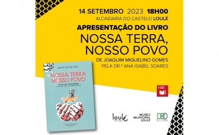 APRESENTAÇÃO DO LIVRO «NOSSA TERRA, NOSSO POVO» EM LOULÉ