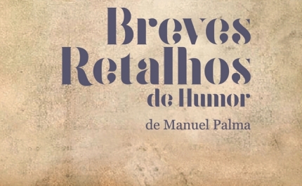 Apresentação do livro «Breves Retalhos de Humor» de Manuel Palma