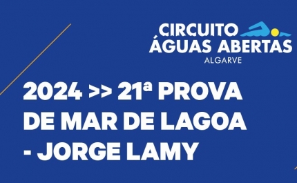 21ª Prova de Mar de Lagoa   «JORGE LAMY» - Circuito Nacional   de Águas Abertas  