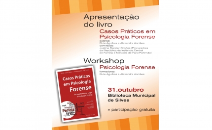PSICOLOGIA FORENSE É TEMA DE APRESENTAÇÃO DE LIVRO E WORKSHOP, POR RUTE AGULHAS E ALEXANDRA ANCIÃES