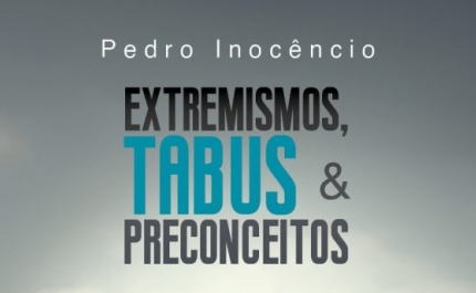 «Extremismos, Tabus e Preconceitos»