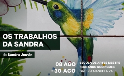 Exposição de Pintura em Azulejo - «Os Trabalhos da Sandra»