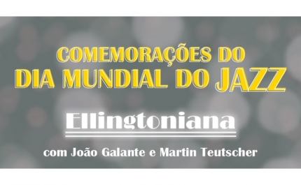 DIA INTERNACIONAL DO JAZZ COMEMORADO EM ALBUFEIRA COM «ELLINGTONIANA»