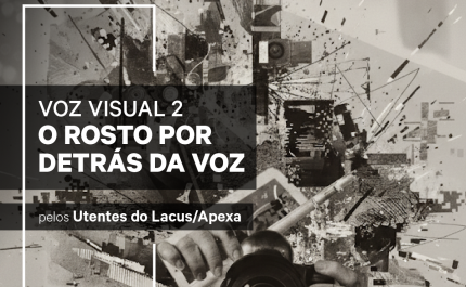 Voz Visual 2 | O ROSTO POR DETRÁS DA VOZ