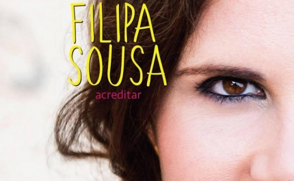 AUDITÓRIO DE ALBUFEIRA ACOLHE LANÇAMENTO DO ÁLBUM «ACREDITAR» DE FILIPA SOUSA