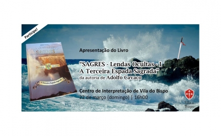Apresentação do livro «SAGRES Lendas Ocultas I – A Terceira Espada Sagrada»
