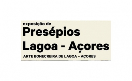 EXPOSIÇÃO DE PRESÉPIOS TRADICIONAIS DE LAGOA - AÇORES