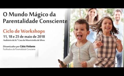 «O MUNDO MÁGICO DA PARENTALIDADE CONSCIENTE» 