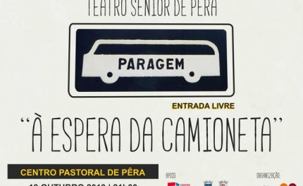 Dia 18 de outubro «À ESPERA DA CAMIONETA» SOBE AO PALCO DO CENTRO PASTORAL DE PÊRA