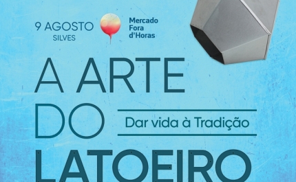 «A ARTE DO LATOEIRO» APRESENTA RESULTADOS EM SILVES, NO MERCADO FORA D HORAS