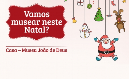 Casa Museu João de Deus  dinamiza Atividades Lúdico-Pedagógicas «Vamos Musear neste Natal» 