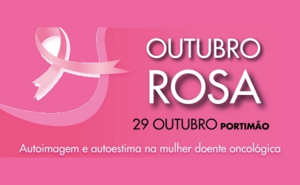 Portimão celebra Outubro Rosa estimulando a autoestima da doente oncológica  29 de outubro 