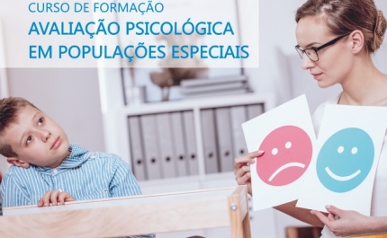 «AVALIAÇÃO PSICOLÓGICA EM POPULAÇÕES ESPECIAIS» DÁ MOTE A AÇÃO DE FORMAÇÃO