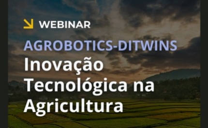 Webinar AGROBOTICS-DITWINS – Acesso a soluções tecnológicas na agricultura