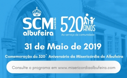 MISERICÓRDIA DE ALBUFEIRA ASSINALA SEU 520º ANIVERSÁRIO