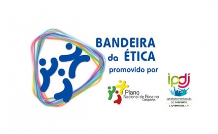 Bandeira da Ética: reconhecer os valores do Desporto 