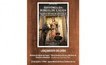 Apresentação do livro de João Vasco Reis «História da Igreja de Lagoa. Nossa Senhora da Luz (200 Anos de História e Memória)»