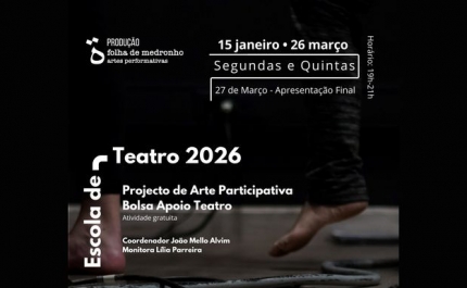 ESCOLA de TEATRO 26 - «folha de medronho» – Artes Performativas de Loulé