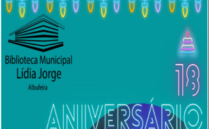 BIBLIOTECA MUNICIPAL LÍDIA JORGE CELEBRA ANIVERSÁRIO E ABRE PORTAS A MÚLTIPLAS ATIVIDADES