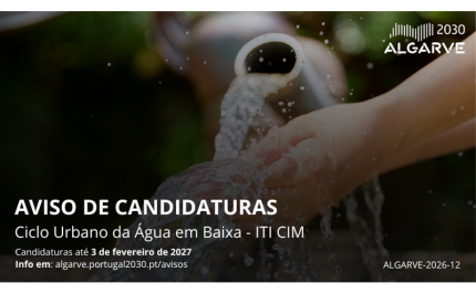 Programa ALGARVE 2030 apoia com mais 20 milhões de euros investimentos para reforçar a eficiência hídrica e os sistemas municipais de abastecimento e saneamento