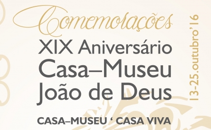 Comemorações do XIX Aniversário da Casa-Museu João de Deus decorrem de 13 a 25 de outubro