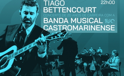 Dia do Município de Castro Marim traz concerto de TIAGO BETTENCOURT com a Banda Musical Castromarinense