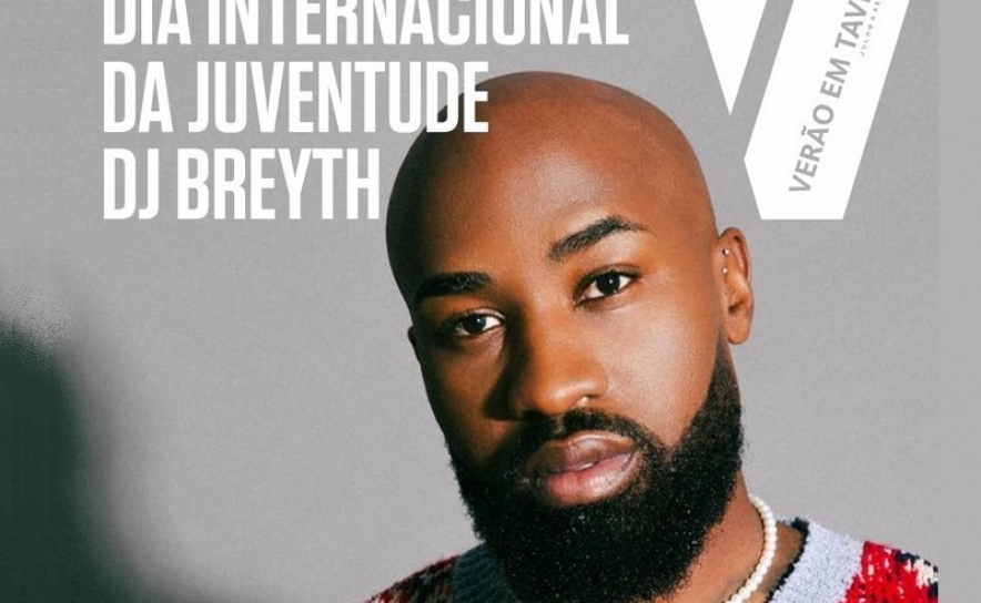 Verão em Tavira promove mais duas grandes atuações musicais: DJ BREYTH e Camané