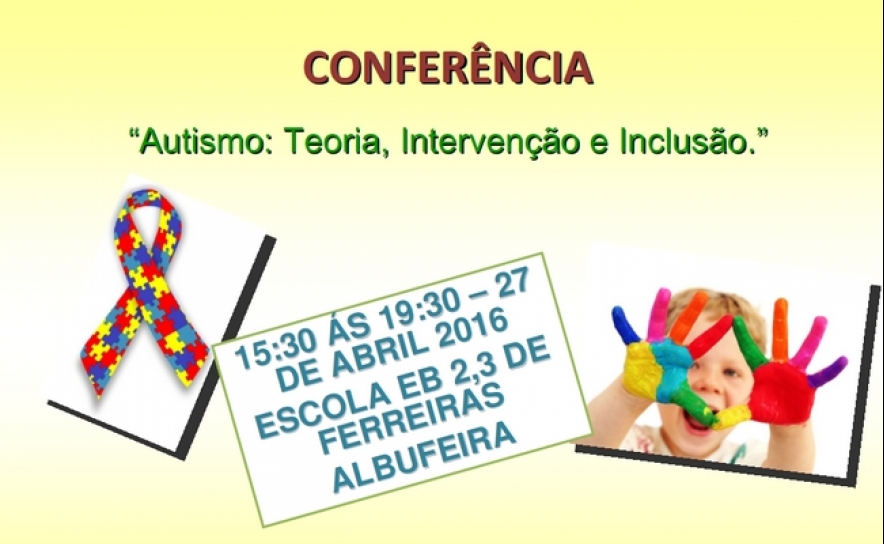 AUTISMO É TEMA DE CONFERÊNCIA NA ESCOLA EB 2,3 DE FERREIRAS 