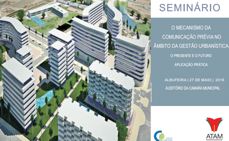 Seminário «O Mecanismo da Comunicação prévia no âmbito da Gestão Urbanística – o Presente e o Futuro»