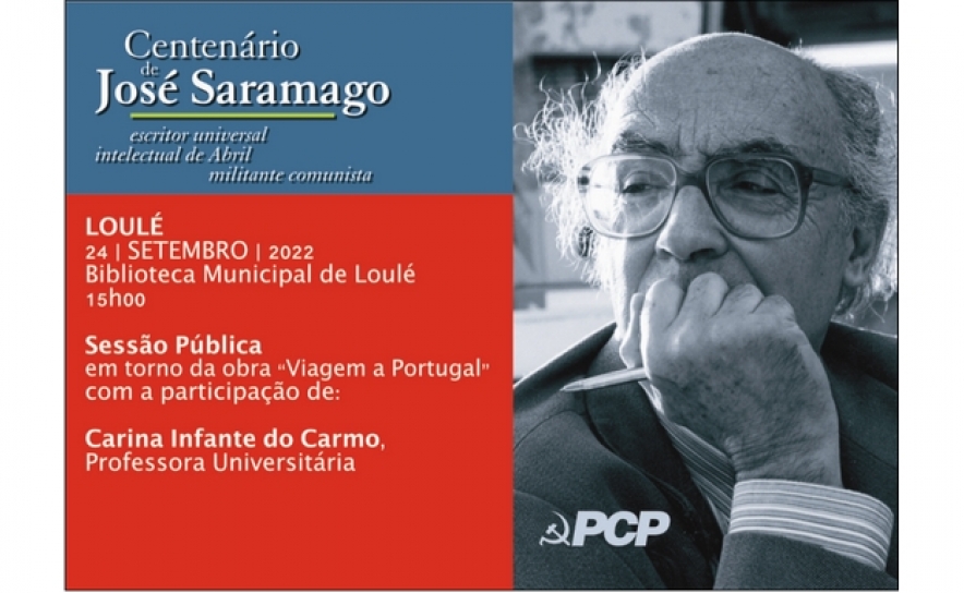 PCP assinala no Algarve centenário de José Saramago com sessões públicas em torno do livro Viagem a Portugal 