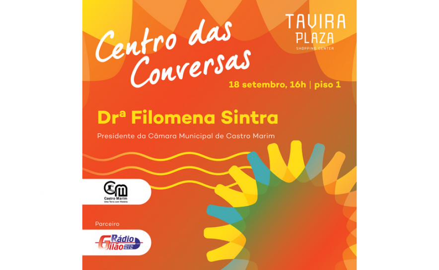 Tavira Plaza recebe a Presidente da Câmara Municipal de Castro Marim para mais uma edição do «Centro das Conversas» 