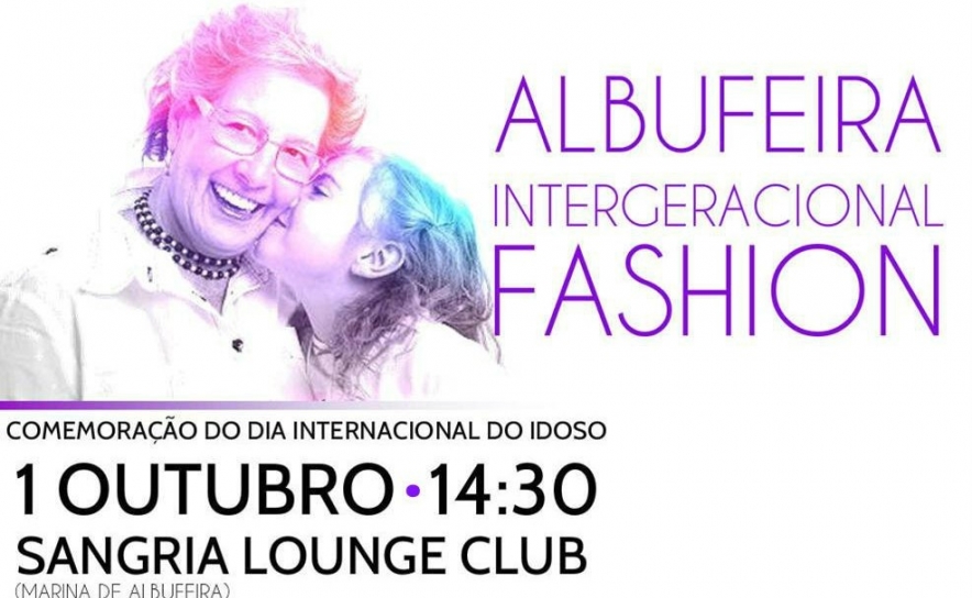 MUNICÍPIO DE ALBUFEIRA ASSINALA O DIA INTERNACIONAL DO IDOSO COM UM EVENTO DE MODA    