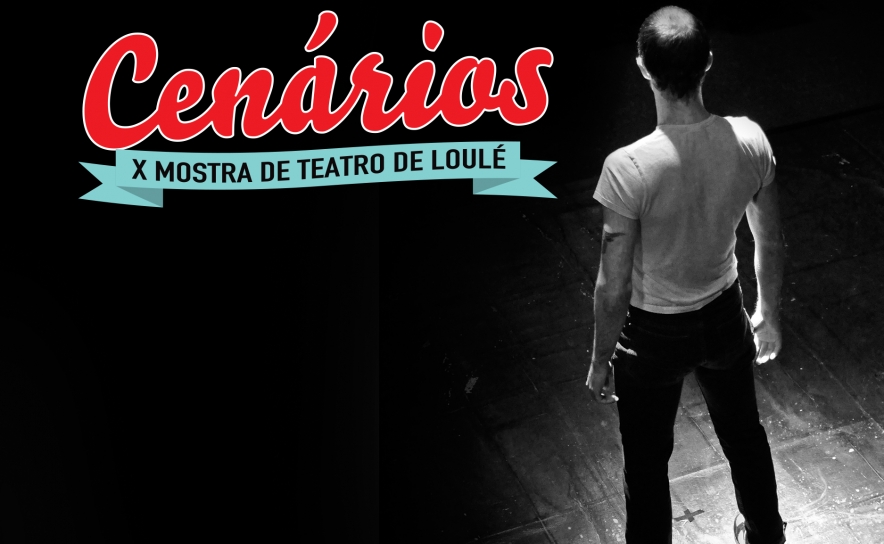Cenários – X Mostra de Teatro de Loulé