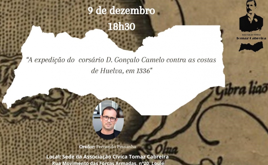 Associação Cívica Tomaz Cabreira realiza palestra intitulada «A expedição do corsário D. Gonçalo Camelo contra as Costas de Huelva, em 1336»