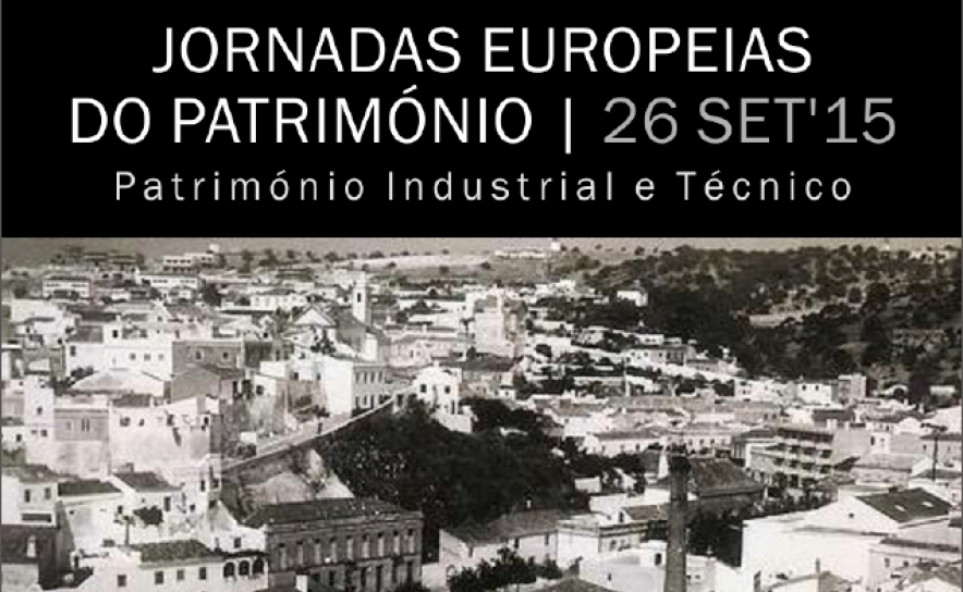 «Património Industrial em Albufeira Passado e Presente» 