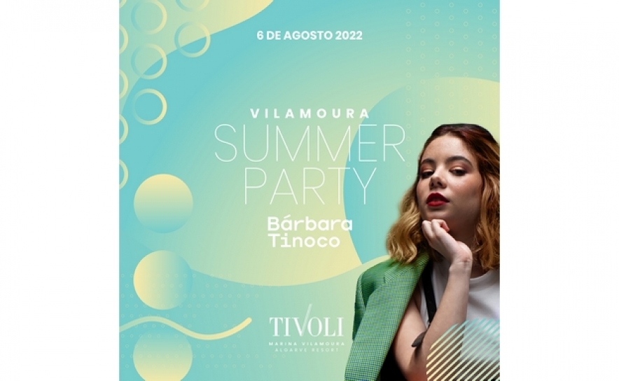 Tivoli Marina Vilamoura celebra o verão ao som de Bárbara Tinoco
